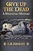 Give Up the Dead (Edwin Weaver #5)