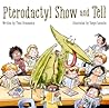 Pterodactyl Show and Tell by Thad Krasnesky