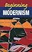 Beginning Modernism