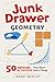 Junk Drawer Geometry: 50 Awesome Activities That Don't Cost a Thing (4) (Junk Drawer Science)