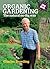 Organic Gardening: The natural no-dig way