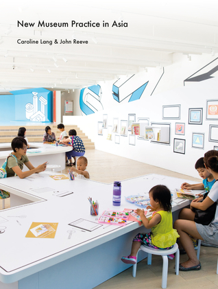 New Museum Practice in Asia: Public Purpose and Engagement