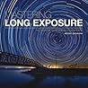 Mastering Long Exposure: The Definitive Guide for Photographers