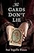 The Cards Don't Lie by Sue Ingalls Finan