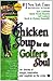Chicken Soup For The Golfer's Soul by Jack Canfield Chicken Soup For The Golfer's Soul by Jack Canfield