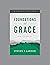 Foundations of Grace: New T...