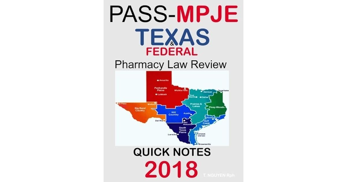 PASSMPJE Texas & Federal Pharmacy Law Review Quick Notes by T. Nguyen