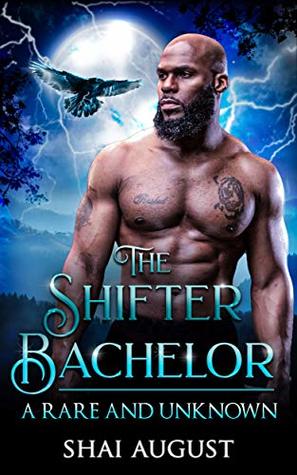 The Shifter Bachelor (The Rare and The Unknown, #1)