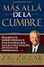MAS ALLÁ DE LA CUMBRE by Zig Ziglar