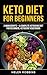 Keto Diet For Beginners: 2 ...