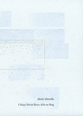 I Have Never Been Able to Sing (Paperback)