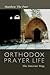 Orthodox Prayer Life: The I...