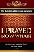 I Prayed, Now What?: My Jou...