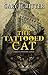 The Tattooed Cat: A Novel o...