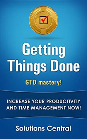 GTD mastery!: Increase your productivity and time management now! (Kindle Edition)