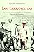 Los carrancistas. La historia nunca contada del victorioso Ejercito del Noroeste (Spanish Edition)