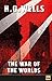 The War of the Worlds: unabridged - first published in 1898