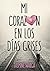 Mi corazón en los días grises by Jasmine Warga