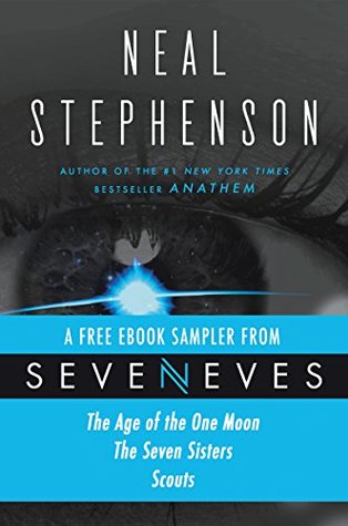 Sevenevesook Sampler - pages 3-108: A free excerpt from Seveneves by Neal Stephenson