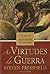As Virtudes da Guerra by Steven Pressfield As Virtudes da Guerra by Steven Pressfield