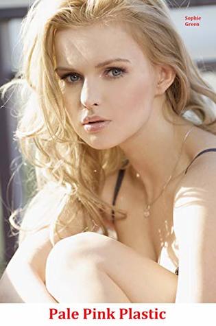 Pale Pink Plastic (Kindle Edition)