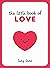 The Little Book of Love: Ti...