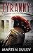 Tyranny by Martin Sulev
