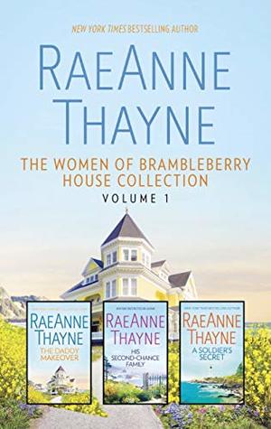The Women of Brambleberry House Volume 1: Daddy Makeover / His Second-Chance Family / Soldier’s Secret