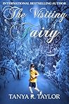 The Visiting Fairy by Tanya R. Taylor