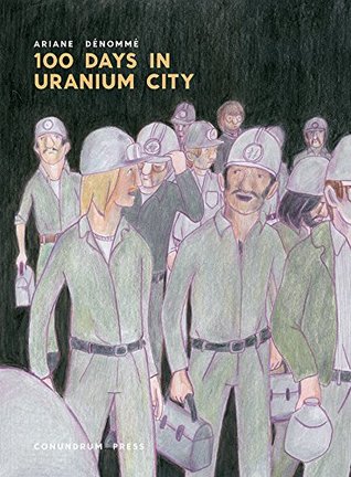 100 Days in Uranium City (Paperback)