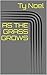 As the Grass Grows