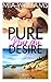 Pure Desire - Nur du: Band 1