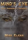 Mind's Eye: True Paranormal Incidents