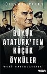 Büyük Atatürk'ten...