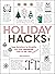 Holiday Hacks: Easy Solutio...