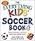 The Everything Kids' Soccer...