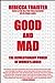 Good and Mad: The Revolutionary Power of Women's Anger