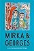 Mirka & Georges by Lesley Harding