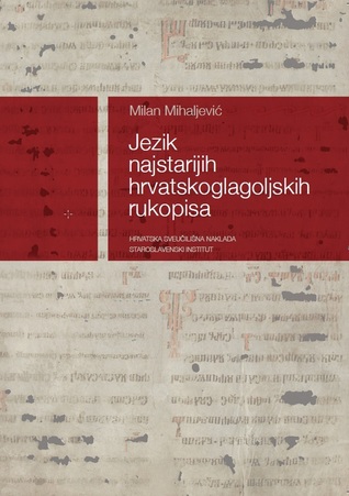 Jezik najstarijih hrvatskoglagoljskih rukopisa