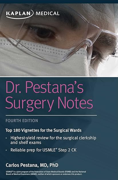 Dr. Pestana's Surgery Notes: Top 180 Vignettes for the Surgical Wards (Kaplan Test Prep)