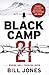 Black Camp 21: 'Excellent . . . Highly Recommended' - Lee Child