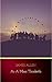 As a Man Thinketh: 21st Century Edition (The Wisdom of James Allen)