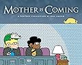Mother Is Coming: A FoxTrot Collection by Bill Amend