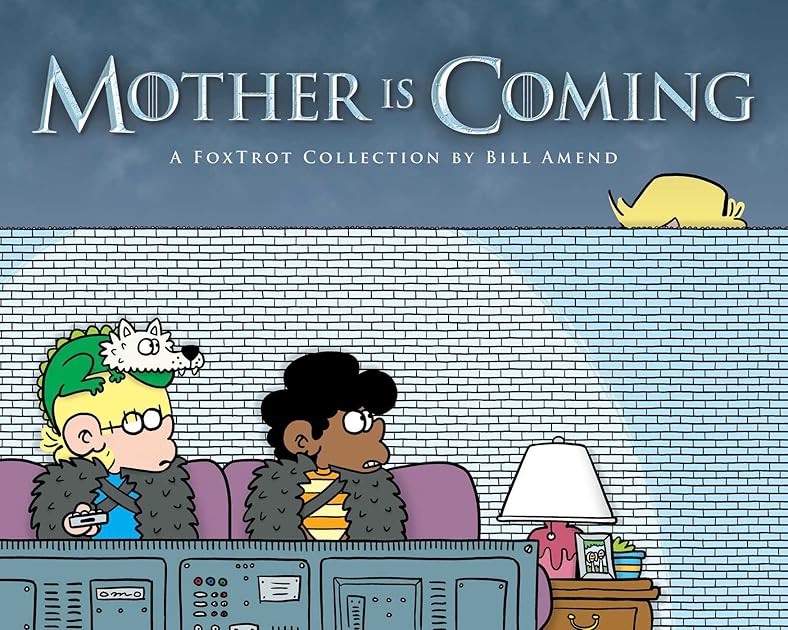 Mother Is Coming: A FoxTrot Collection by Bill Amend (Volume 42)