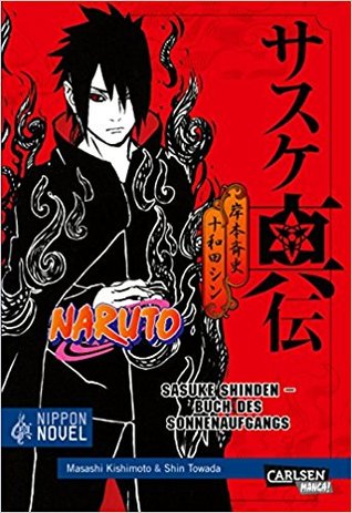 Naruto Sasuke Shinden - Buch des Sonnenaufgangs (Nippon Novel)