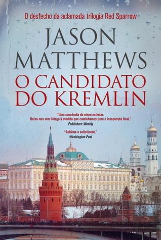 O Candidato do Kremlin (Red Sparrow Trilogy, #3)