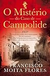 O Mistério do Caso de Campolide by Francisco Moita Flores
