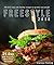 Freestyle 2018: 105 Best Easy And Healthy Recipes To Quickly Lose Weight (BONUS: 21 Day WW-Friendly Meal Plan Included. Start Today Your Weight Loss Program!)