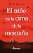 El niño en la cima de la mo...