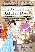 The Prince Has a Bad Heir Day